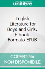 English Literature for Boys and Girls. E-book. Formato EPUB ebook