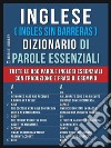 Inglese ( Ingles Sin Barreras )  Dizionario di Parole EssenzialiTutte le 850 parole inglesi essenziali, con traduzione e frasi di esempio. E-book. Formato EPUB ebook