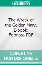 The Wreck of the Golden Mary. E-book. Formato Mobipocket ebook