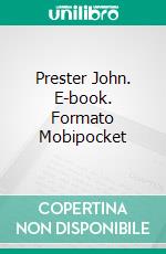 Prester John. E-book. Formato Mobipocket