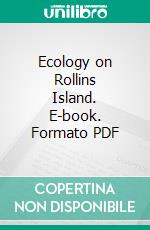 Ecology on Rollins Island. E-book. Formato PDF ebook di Varley Lang