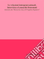 Le relazioni intergenerazionali. Intervista a Leonardo Benvenuti. E-book. Formato EPUB