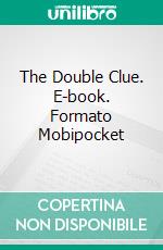 The Double Clue. E-book. Formato Mobipocket ebook