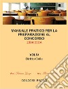 Manuale Pratico per la preparazione al concorso 2004 DSGA Vol. IV Diritto Civile: DIRITTO CIVILE . E-book. Formato Mobipocket ebook