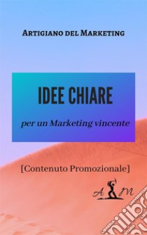 Idee Chiare (Promo): per un Marketing vincente!. E-book. Formato EPUB ebook