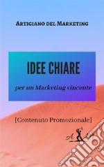 Idee Chiare (Promo): per un Marketing vincente!. E-book. Formato EPUB