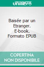 Baisée par un Etranger. E-book. Formato EPUB ebook