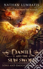 Daniel and the Sun Sword. E-book. Formato EPUB