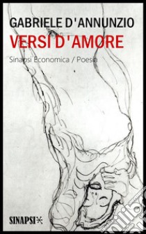 Versi d'amore: Canto novo, Intermezzo di rime, Isaotta Guttadauro, Elegie romane, Poema paradisiaco. E-book. Formato Mobipocket ebook