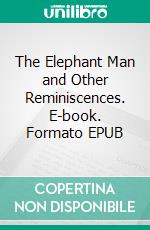 The Elephant Man and Other Reminiscences. E-book. Formato EPUB ebook