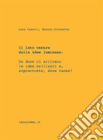 Il lato oscuro delle idee luminose. E-book. Formato EPUB