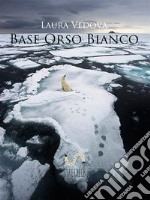 Base Orso Bianco. E-book. Formato Mobipocket ebook