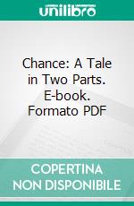 Chance: A Tale in Two Parts. E-book. Formato Mobipocket ebook