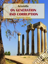 On Generation and Corruption. E-book. Formato EPUB ebook