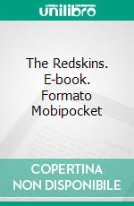 The Redskins. E-book. Formato EPUB ebook di James Fenimore Cooper