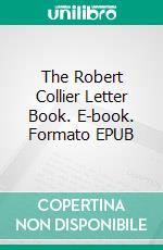 The Robert Collier Letter Book. E-book. Formato EPUB ebook