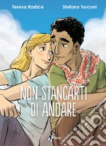 Non Stancarti di Andare. E-book. Formato EPUB ebook