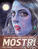 La Mia Cosa Preferita sono i Mostri: Libro Primo. E-book. Formato EPUB ebook