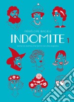 Indomite – Volume 1: Storie di donne che fanno ciò che vogliono. E-book. Formato EPUB ebook