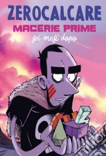 Macerie Prime – Sei Mesi Dopo. E-book. Formato EPUB ebook di  Zerocalcare