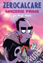 Macerie Prime – Sei Mesi Dopo. E-book. Formato EPUB ebook