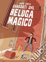 Guardati dal Beluga Magico. E-book. Formato EPUB