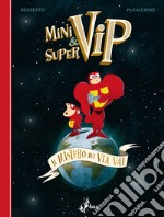 MiniVip e SuperVip: Il Mistero del Via Vai. E-book. Formato EPUB ebook