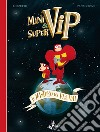 MiniVip e SuperVip: Il Mistero del Via Vai. E-book. Formato EPUB ebook di Bruno Bozzetto