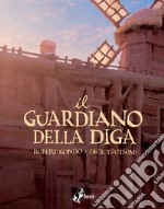 Il Guardiano della Diga 1: Volume 1. E-book. Formato EPUB ebook