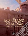 Il Guardiano della Diga 1: Volume 1. E-book. Formato EPUB ebook di Robert Kondo