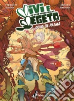 Vivi e Vegeta 2 – Odio di Palma: Seconda Stagione. E-book. Formato EPUB ebook