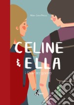 Celine & Ella: ; Dear My Gravity. E-book. Formato EPUB ebook