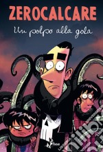 Un Polpo alla Gola – Nuova Edizione. E-book. Formato EPUB ebook