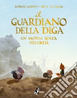 Il Guardiano della Diga 2: Volume 2. E-book. Formato EPUB ebook