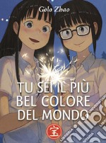 Tu Sei il Più Bel Colore del Mondo. E-book. Formato EPUB ebook