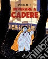 Imparare a Cadere. E-book. Formato EPUB ebook di Mikaël Ross