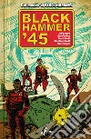 Black Hammer '45. E-book. Formato EPUB ebook di Jeff Lemire
