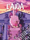 L'Aida. E-book. Formato EPUB ebook di Sergio Gerasi