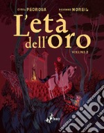 L’Età dell’Oro – Volume 2. E-book. Formato EPUB ebook