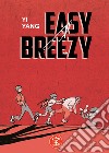 Easy Breezy. E-book. Formato EPUB ebook di Yi Yang