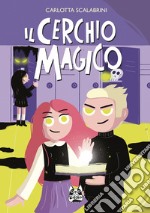 Il Cerchio Magico. E-book. Formato EPUB ebook