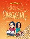 Stargazing. E-book. Formato EPUB ebook di Jen Wang
