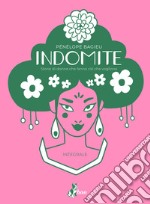 Indomite - Edizione Integrale. E-book. Formato EPUB