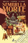 Sembri la morte - Racconti di Umbrella Academy. E-book. Formato EPUB ebook di Gerard Way