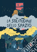 La solitudine dello spazio. E-book. Formato EPUB