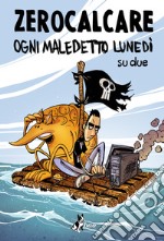 Ogni maledetto lunedì su due - Nuova edizione. E-book. Formato EPUB ebook