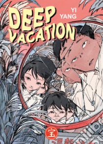 Deep Vacation. E-book. Formato EPUB ebook di Yi Yang