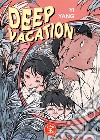 Deep Vacation. E-book. Formato EPUB ebook di Yi Yang