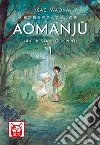 Aomanju – La Foresta Degli Spiriti 1. E-book. Formato EPUB ebook di Hisae Iwaoka