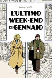 L'ultimo weekend di gennaio. E-book. Formato EPUB ebook di Bastien Vivès